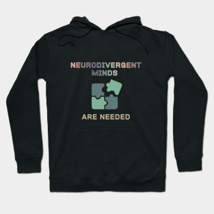 Neurodivergent Minds are Needed (three) Hoodie